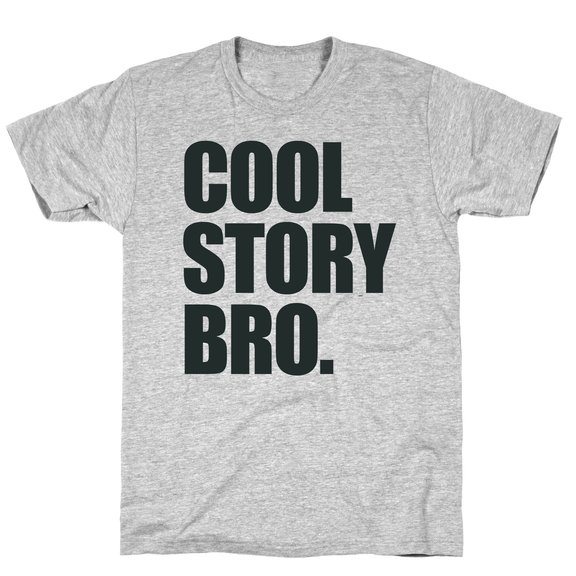 Cool Story Bro. T-Shirt